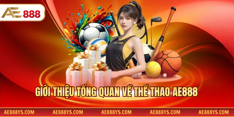 Giới thiệu tổng quan về thể thao AE888