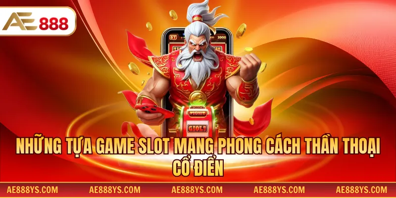 Những tựa game slot mang phong cách thần thoại cổ điển